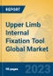 Upper Limb Internal Fixation Tool Global Market Insights 2023, Analysis and Forecast to 2028, by Manufacturers, Regions, Technology, Application, Product Type - Product Thumbnail Image