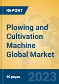 Plowing and Cultivation Machine Global Market Insights 2023, Analysis and Forecast to 2028, by Manufacturers, Regions, Technology, Application, Product Type- Product Image