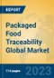 Packaged Food Traceability Global Market Insights 2023, Analysis and Forecast to 2028, by Manufacturers, Regions, Technology, Application, Product Type - Product Image