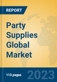 Party Supplies Global Market Insights 2023, Analysis and Forecast to 2028, by Manufacturers, Regions, Technology, Application, Product Type- Product Image