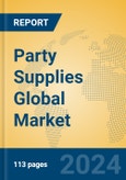 Party Supplies Global Market Insights 2023, Analysis and Forecast to 2028, by Manufacturers, Regions, Technology, Application, Product Type- Product Image