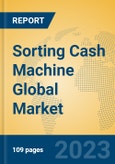 Sorting Cash Machine Global Market Insights 2023, Analysis and Forecast to 2028, by Manufacturers, Regions, Technology, Application, Product Type- Product Image