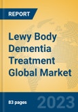 Lewy Body Dementia Treatment Global Market Insights 2023, Analysis and Forecast to 2028, by Manufacturers, Regions, Technology, Application, Product Type- Product Image