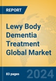 Lewy Body Dementia Treatment Global Market Insights 2023, Analysis and Forecast to 2028, by Manufacturers, Regions, Technology, Application, Product Type- Product Image