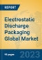 Electrostatic Discharge Packaging Global Market Insights 2023, Analysis and Forecast to 2028, by Manufacturers, Regions, Technology, Application, Product Type - Product Thumbnail Image