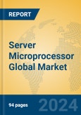 Server Microprocessor Global Market Insights 2023, Analysis and Forecast to 2028, by Manufacturers, Regions, Technology, Application, Product Type- Product Image