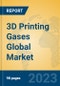3D Printing Gases Global Market Insights 2023, Analysis and Forecast to 2028, by Manufacturers, Regions, Technology, Application, Product Type - Product Image