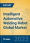 Intelligent Automotive Welding Robot Global Market Insights 2023, Analysis and Forecast to 2028, by Manufacturers, Regions, Technology, Application, Product Type - Product Thumbnail Image