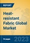 Heat-resistant Fabric Global Market Insights 2023, Analysis and Forecast to 2028, by Manufacturers, Regions, Technology, Application, Product Type - Product Thumbnail Image