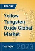 Yellow Tungsten Oxide Global Market Insights 2023, Analysis and Forecast to 2028, by Manufacturers, Regions, Technology, Product Type- Product Image