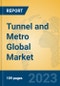 Tunnel and Metro Global Market Insights 2023, Analysis and Forecast to 2028, by Manufacturers, Regions, Technology, Product Type - Product Thumbnail Image