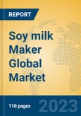Soy milk Maker Global Market Insights 2023, Analysis and Forecast to 2028, by Manufacturers, Regions, Technology, Application, Product Type- Product Image