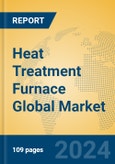 Heat Treatment Furnace Global Market Insights 2024, Analysis and Forecast to 2029, by Manufacturers, Regions, Technology, Application- Product Image