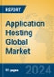 Application Hosting Global Market Insights 2023, Analysis and Forecast to 2028, by Market Participants, Regions, Technology, Application, Product Type - Product Image