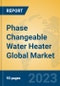 Phase Changeable Water Heater Global Market Insights 2023, Analysis and Forecast to 2028, by Manufacturers, Regions, Technology, Application, Product Type - Product Thumbnail Image