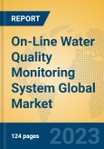 On-Line Water Quality Monitoring System Global Market Insights 2023, Analysis and Forecast to 2028, by Manufacturers, Regions, Technology, Application, Product Type- Product Image
