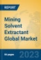 Mining Solvent Extractant Global Market Insights 2023, Analysis and Forecast to 2028, by Manufacturers, Regions, Technology, Application, Product Type - Product Thumbnail Image