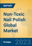 Non-Toxic Nail Polish Global Market Insights 2023, Analysis and Forecast to 2028, by Manufacturers, Regions, Technology, Application, Product Type- Product Image