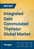 Integrated Gate Commutated Thyristor Global Market Insights 2023, Analysis and Forecast to 2028, by Manufacturers, Regions, Technology, Application, Product Type- Product Image