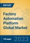 Factory Automation Platform Global Market Insights 2023, Analysis and Forecast to 2028, by Market Participants, Regions, Technology, Product Type - Product Image