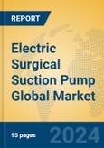 Electric Surgical Suction Pump Global Market Insights 2023, Analysis and Forecast to 2028, by Manufacturers, Regions, Technology, Application, Product Type- Product Image