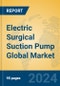 Electric Surgical Suction Pump Global Market Insights 2023, Analysis and Forecast to 2028, by Manufacturers, Regions, Technology, Application, Product Type - Product Thumbnail Image