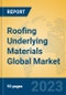 Roofing Underlying Materials Global Market Insights 2023, Analysis and Forecast to 2028, by Manufacturers, Regions, Technology, Application, Product Type - Product Image