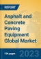 Asphalt and Concrete Paving Equipment Global Market Insights 2023, Analysis and Forecast to 2028, by Manufacturers, Regions, Technology, Application, Product Type - Product Image