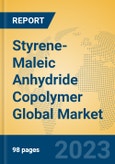 Styrene-Maleic Anhydride Copolymer Global Market Insights 2023, Analysis and Forecast to 2028, by Manufacturers, Regions, Technology, Product Type- Product Image