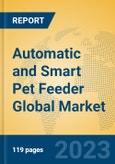 Automatic and Smart Pet Feeder Global Market Insights 2023, Analysis and Forecast to 2028, by Manufacturers, Regions, Technology, Application, Product Type- Product Image