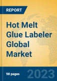 Hot Melt Glue Labeler Global Market Insights 2023, Analysis and Forecast to 2028, by Manufacturers, Regions, Technology, Application, Product Type- Product Image