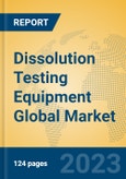 Dissolution Testing Equipment Global Market Insights 2023, Analysis and Forecast to 2028, by Manufacturers, Regions, Technology, Application, Product Type- Product Image