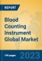 Blood Counting Instrument Global Market Insights 2023, Analysis and Forecast to 2028, by Manufacturers, Regions, Technology, Application, Product Type - Product Image
