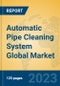 Automatic Pipe Cleaning System Global Market Insights 2023, Analysis and Forecast to 2028, by Manufacturers, Regions, Technology, Application, Product Type - Product Image