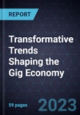 Transformative Trends Shaping the Gig Economy- Product Image