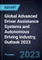 Global Advanced Driver Assistance Systems and Autonomous Driving Industry, Outlook 2023 - Product Image