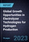 Global Growth Opportunities in Electrolyzer Technologies for Hydrogen Production - Product Image