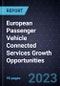 European Passenger Vehicle Connected Services Growth Opportunities - Product Image