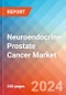 Neuroendocrine Prostate Cancer - Market Insight, Epidemiology and Market Forecast - 2032 - Product Thumbnail Image