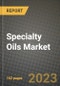Specialty Oils Market Size & Market Share Data, Latest Trend Analysis and Future Growth Intelligence Report - Forecast by Type, by Process, Analysis and Outlook from 2023 to 2030 - Product Thumbnail Image