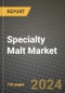 Specialty Malt Market: Industry Size, Share, Competition, Trends, Growth Opportunities and Forecasts by Region - Insights and Outlook by Product, 2024 to 2031 - Product Image