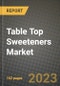 Table Top Sweeteners Market Size & Market Share Data, Latest Trend Analysis and Future Growth Intelligence Report - Forecast by Type, by Product, by Application, Analysis and Outlook from 2023 to 2030 - Product Image