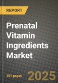 Prenatal Vitamin Ingredients Market Size & Market Share Data, Latest Trend Analysis and Future Growth Intelligence Report - Forecast by Product, by Form, by Function, Analysis and Outlook from 2023 to 2030- Product Image