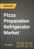 Pizza Preparation Refrigerator Market Size & Market Share Data, Latest Trend Analysis and Future Growth Intelligence Report - Forecast by Access Type, by Cooling System, by Sales Channel, Analysis and Outlook from 2023 to 2030- Product Image