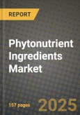 Phytonutrient Ingredients Market Size & Market Share Data, Latest Trend Analysis and Future Growth Intelligence Report - Forecast by Type, by Application, Analysis and Outlook from 2023 to 2030- Product Image