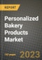 Personalized Bakery Products Market Size & Market Share Data, Latest Trend Analysis and Future Growth Intelligence Report - Forecast by Product Type, by Price Range, by End-Users, by Sales Channel, Analysis and Outlook from 2023 to 2030 - Product Image