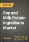 Soy and Milk Protein Ingredients Market: Industry Size, Share, Competition, Trends, Growth Opportunities and Forecasts by Region - Insights and Outlook by Product, 2024 to 2031 - Product Image