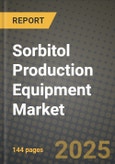 Sorbitol Production Equipment Market Size & Market Share Data, Latest Trend Analysis and Future Growth Intelligence Report - Forecast by Product, by Application, Analysis and Outlook from 2023 to 2030- Product Image