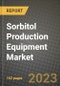Sorbitol Production Equipment Market Size & Market Share Data, Latest Trend Analysis and Future Growth Intelligence Report - Forecast by Product, by Application, Analysis and Outlook from 2023 to 2030 - Product Image