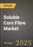 Soluble Corn Fibre Market Size & Market Share Data, Latest Trend Analysis and Future Growth Intelligence Report - Forecast by Type, by Application, Analysis and Outlook from 2023 to 2030- Product Image